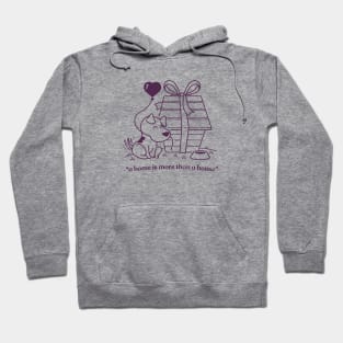 Home is a home Hoodie